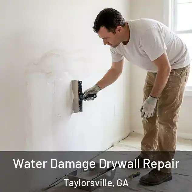  Water Damage Drywall Repair Taylorsville, GA